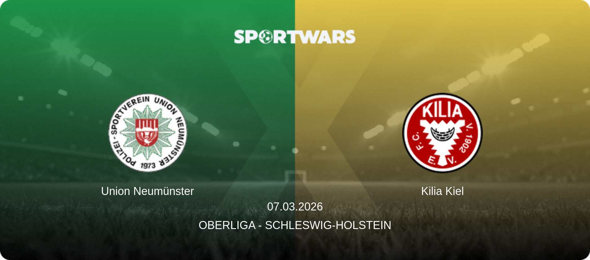 Union Neumünster — Kilia Kiel, 07.03.2026 — Oberliga - Schleswig-Holstein (match preview)