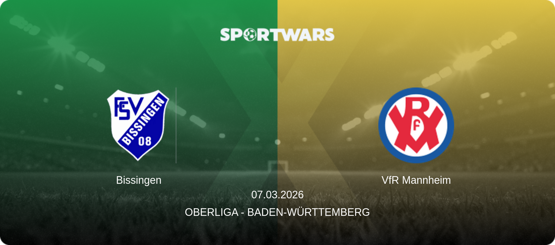 Bissingen — VfR Mannheim, 07.03.2026 — Oberliga - Baden-Württemberg (match preview)