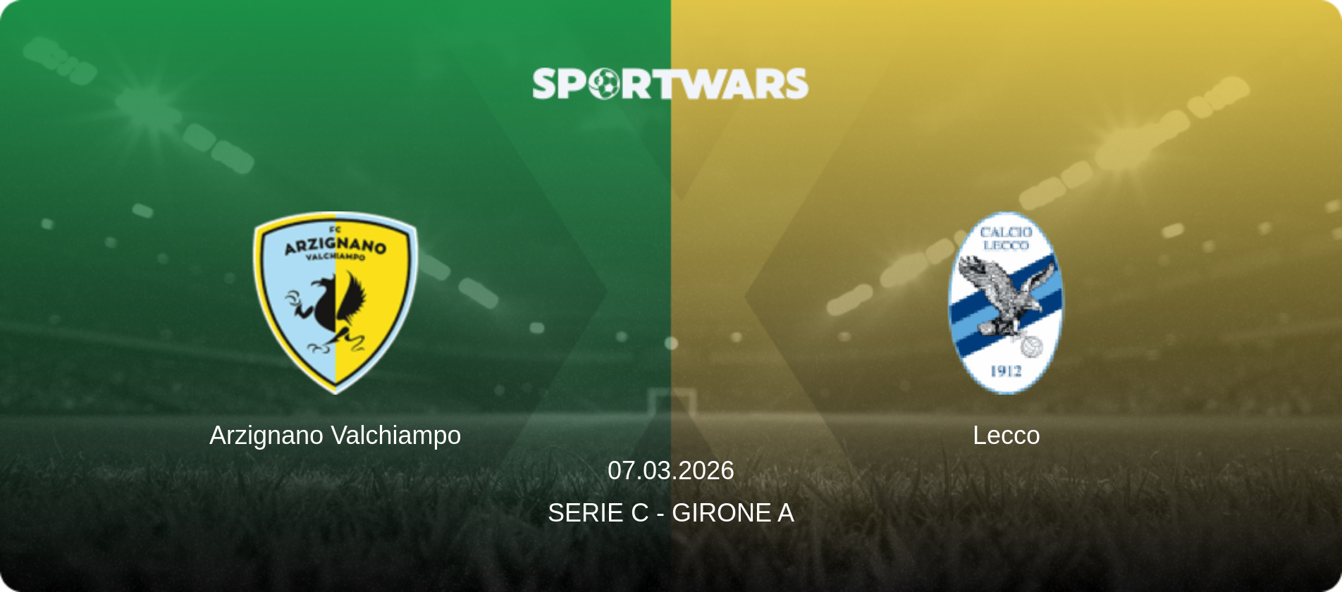 Arzignano Valchiampo — Lecco, 07.03.2026 — Serie C - Girone A (match preview)