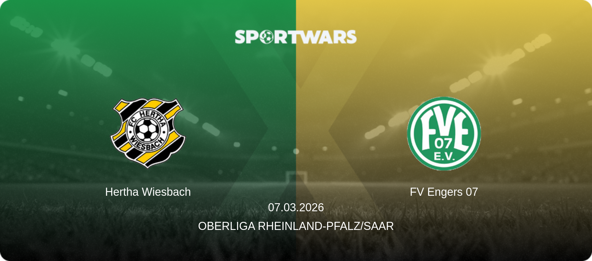 Hertha Wiesbach — FV Engers 07, 07.03.2026 — Oberliga Rheinland-Pfalz/Saar (match preview)