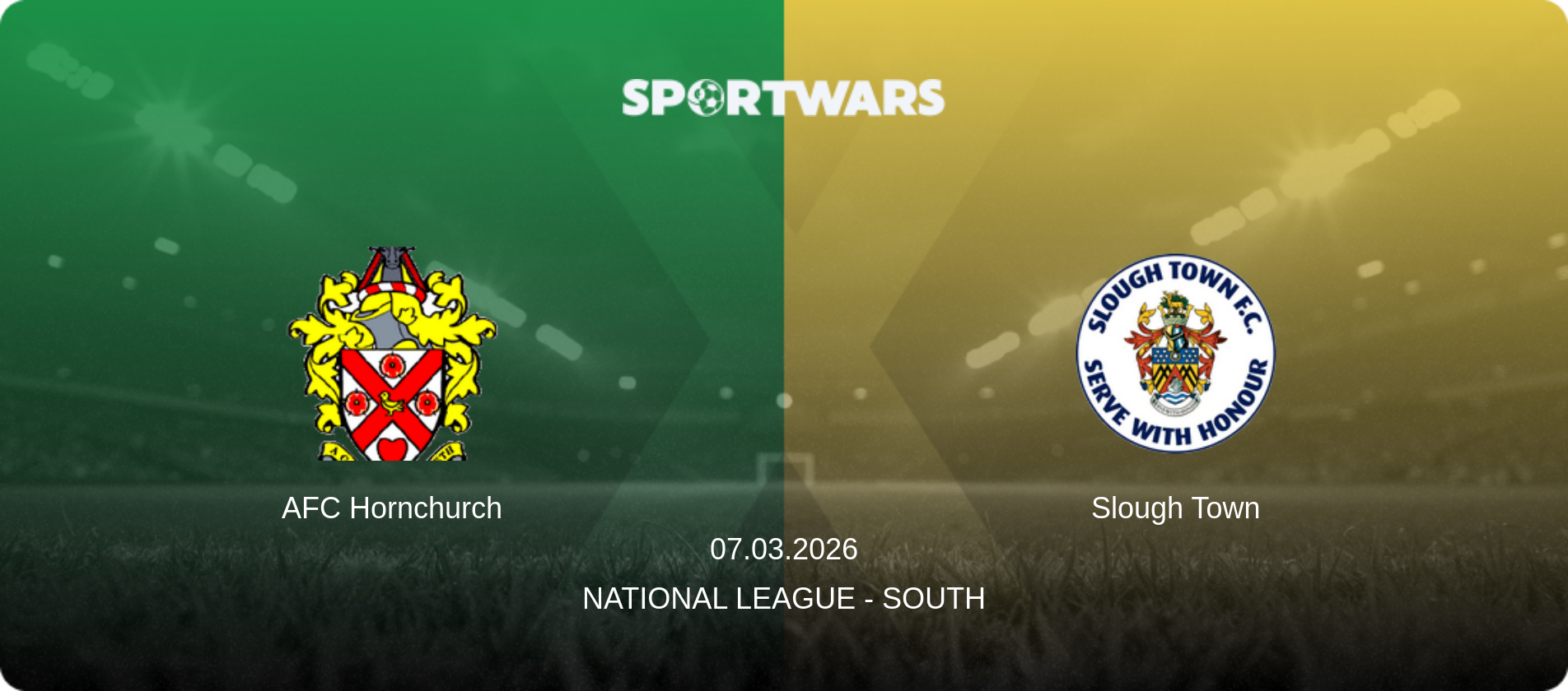 AFC Hornchurch — Slough Town, 07.03.2026 — National League - South (match preview)