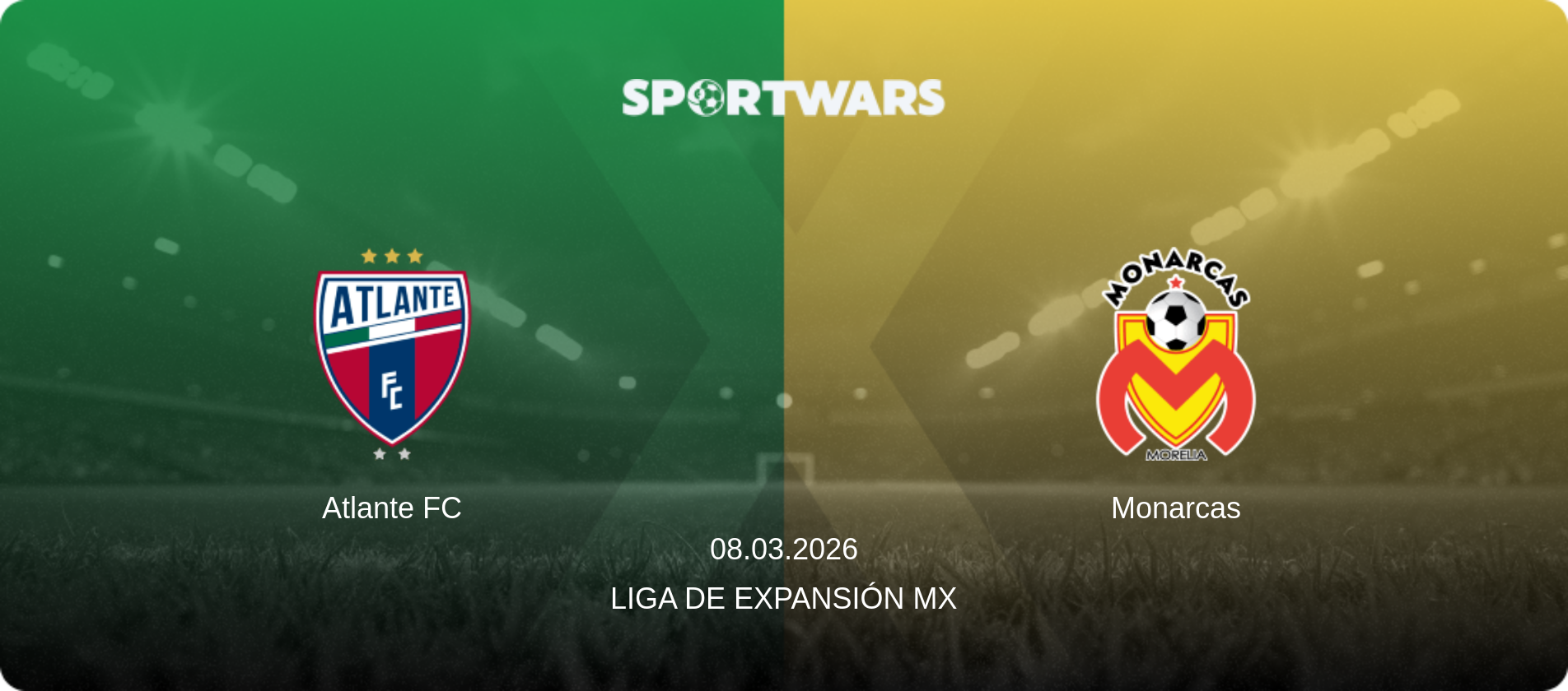 Atlante FC — Monarcas, 08.03.2026 — Liga de Expansión MX (match preview)