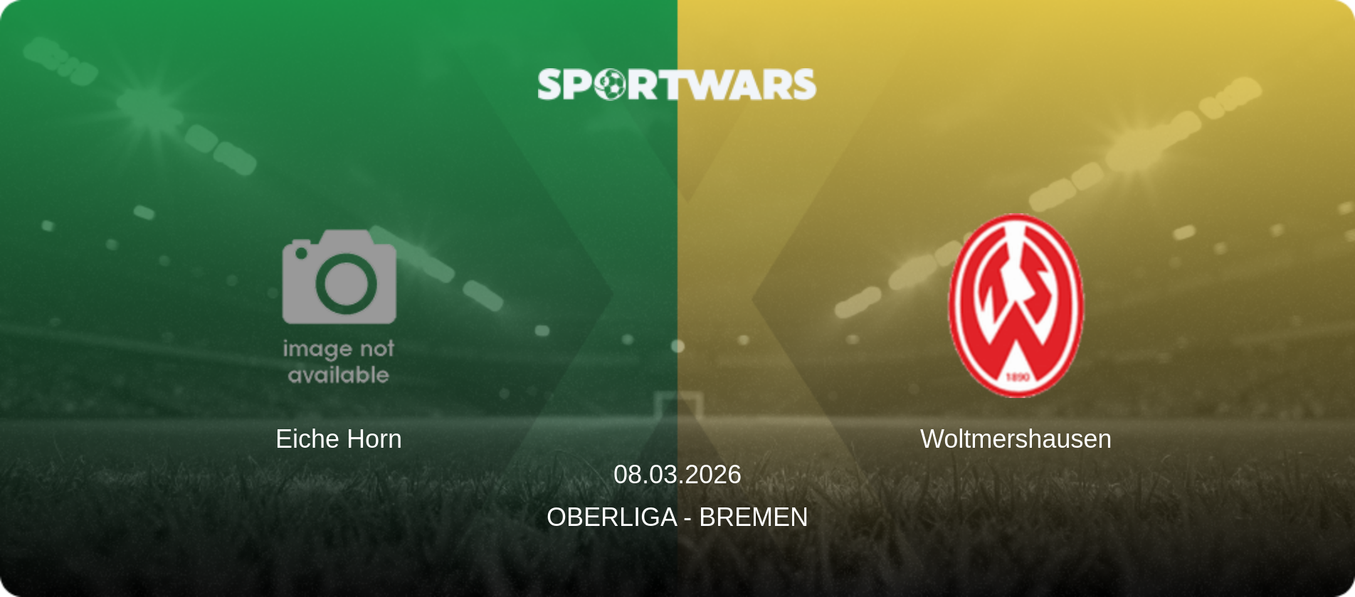 Eiche Horn — Woltmershausen, 08.03.2026 — Oberliga - Bremen (match preview)