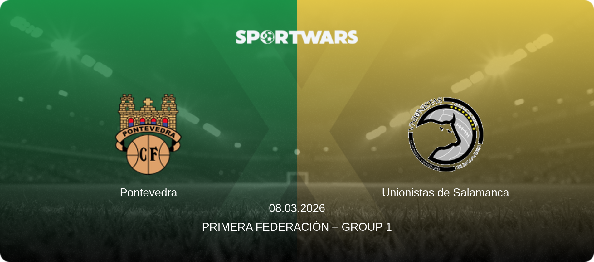 Pontevedra — Unionistas de Salamanca, 08.03.2026 — Primera Federación – Group 1 (match preview)