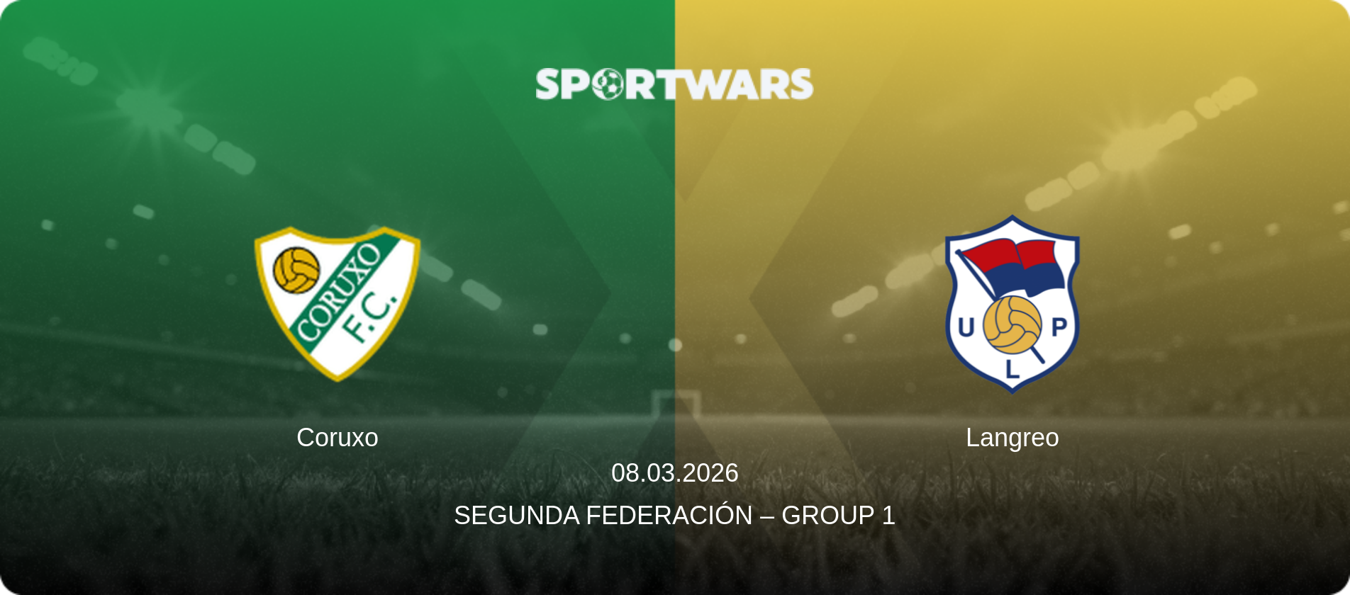 Coruxo — Langreo, 08.03.2026 — Segunda Federación – Group 1 (match preview)