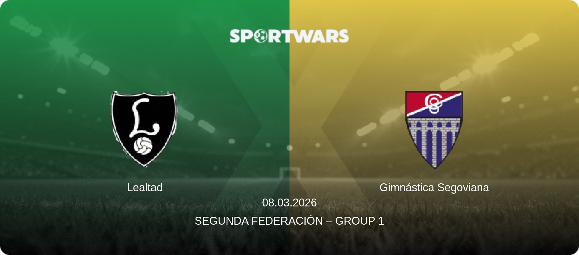 Lealtad — Gimnástica Segoviana, 08.03.2026 — Segunda Federación – Group 1 (match preview)