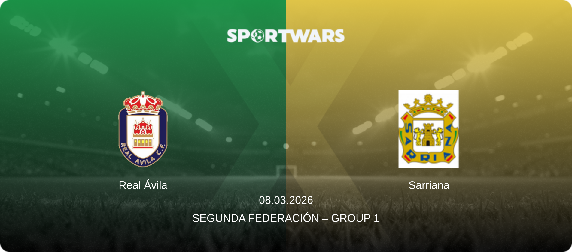 Real Ávila — Sarriana, 08.03.2026 — Segunda Federación – Group 1 (match preview)