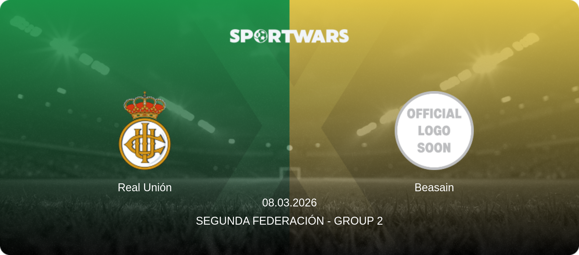 Real Unión — Beasain, 08.03.2026 — Segunda Federación - Group 2 (match preview)