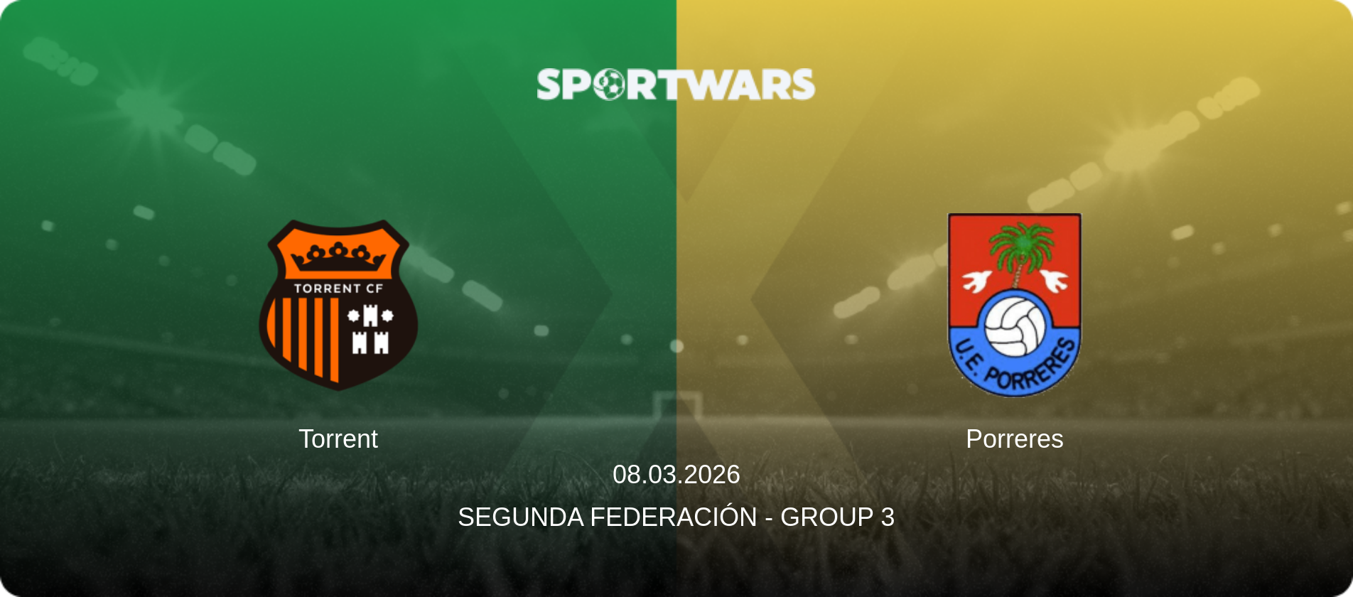 Torrent — Porreres, 08.03.2026 — Segunda Federación - Group 3 (match preview)