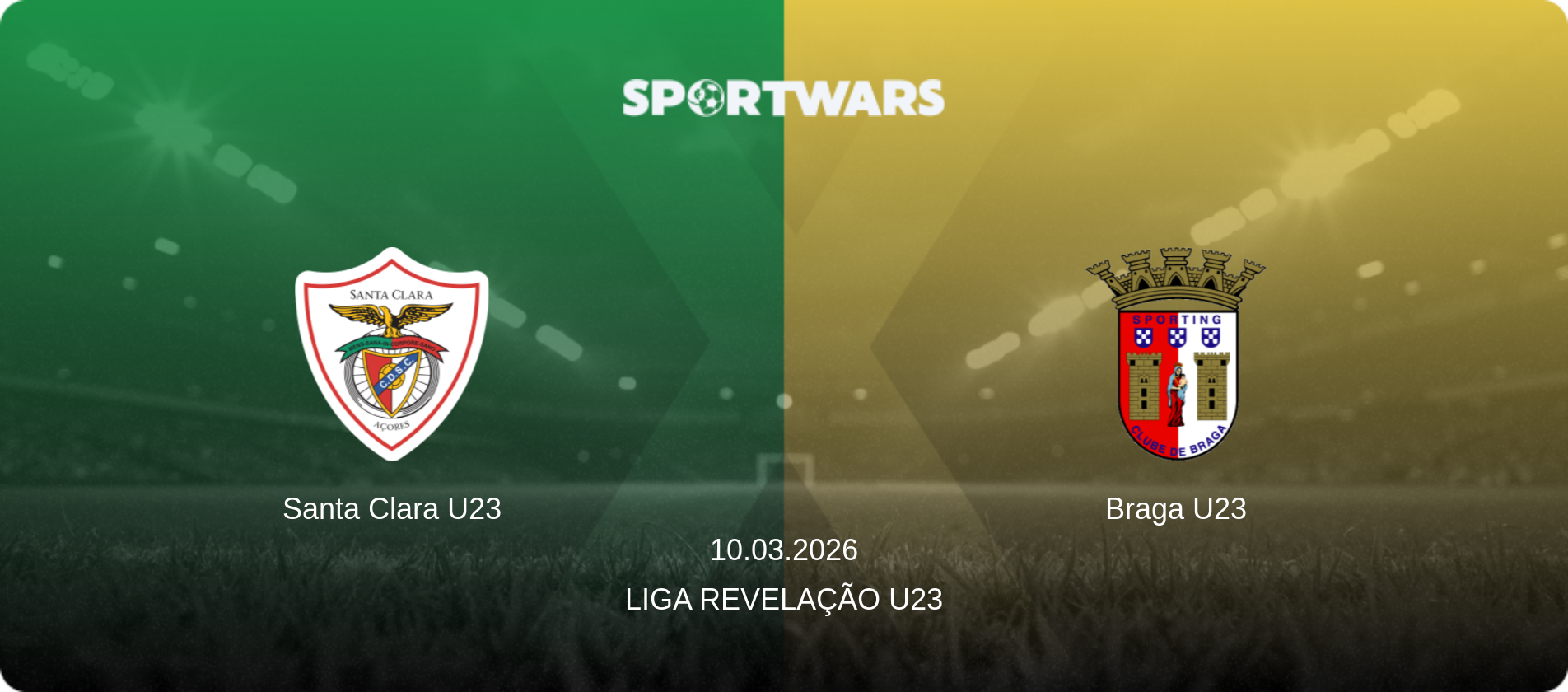 Santa Clara U23 — Braga U23, 10.03.2026 — Liga Revelação U23 (match preview)