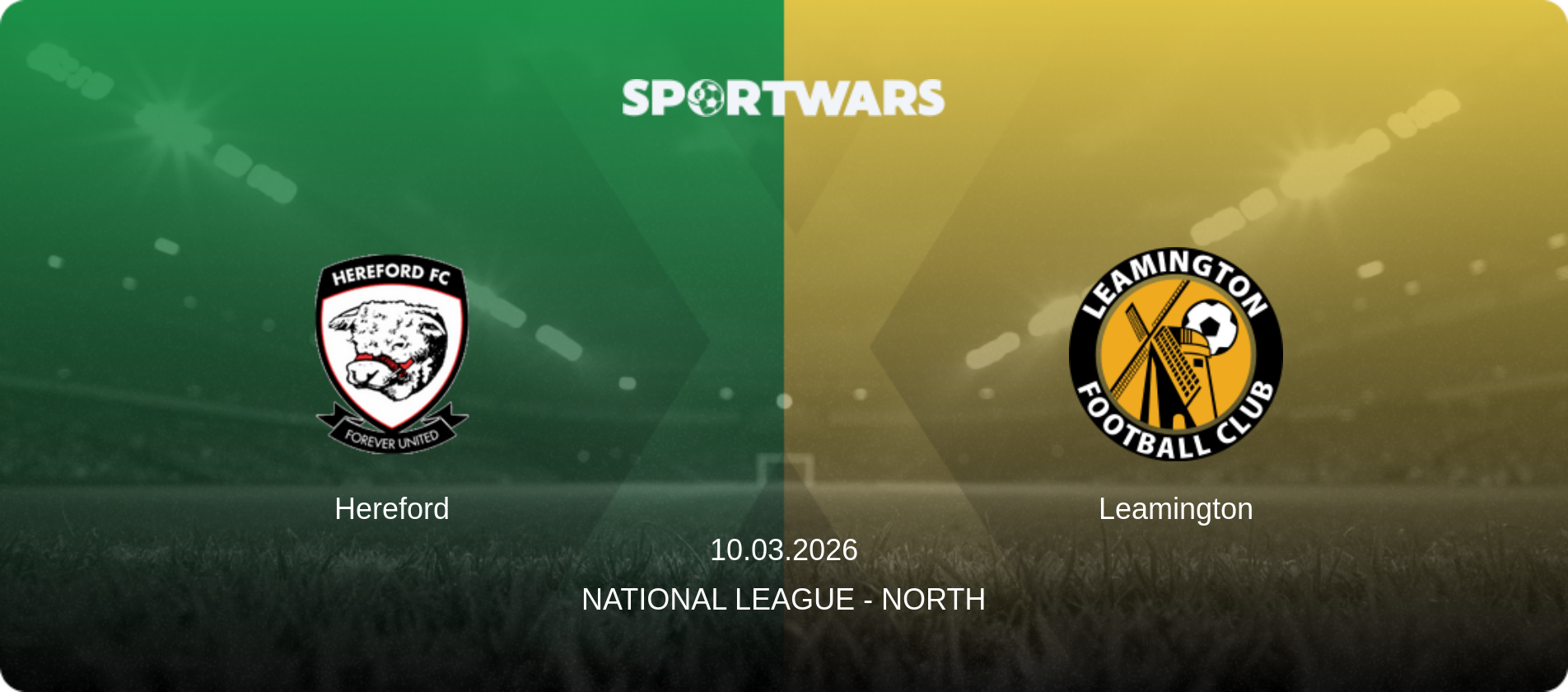 Hereford — Leamington, 10.03.2026 — National League - North (match preview)