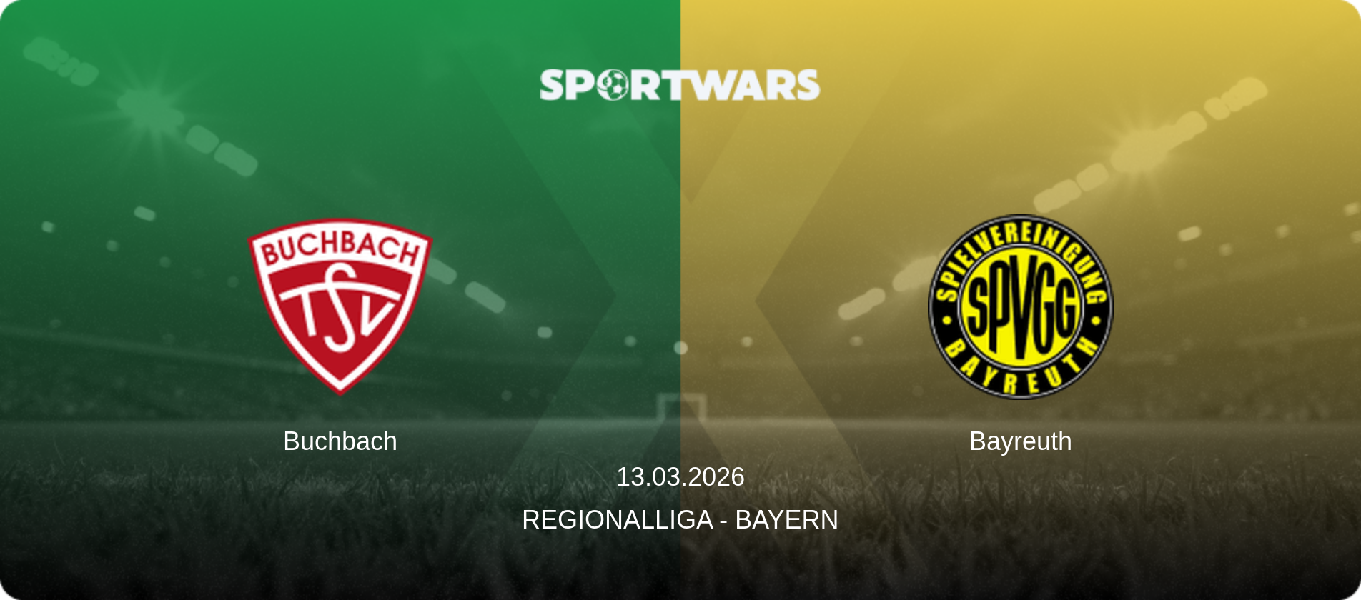 Buchbach — Bayreuth, 13.03.2026 — Regionalliga - Bayern (match preview)