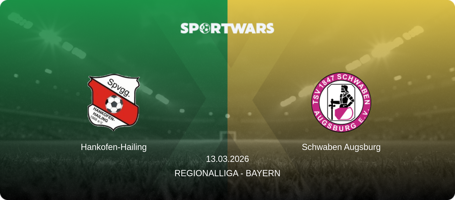 Hankofen-Hailing — Schwaben Augsburg, 13.03.2026 — Regionalliga - Bayern (match preview)