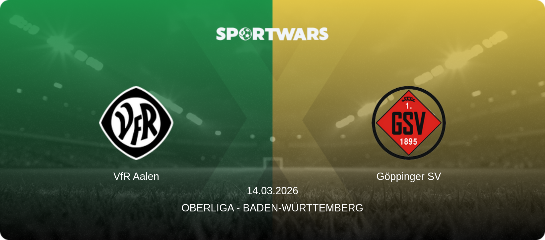 VfR Aalen — Göppinger SV, 14.03.2026 — Oberliga - Baden-Württemberg (match preview)