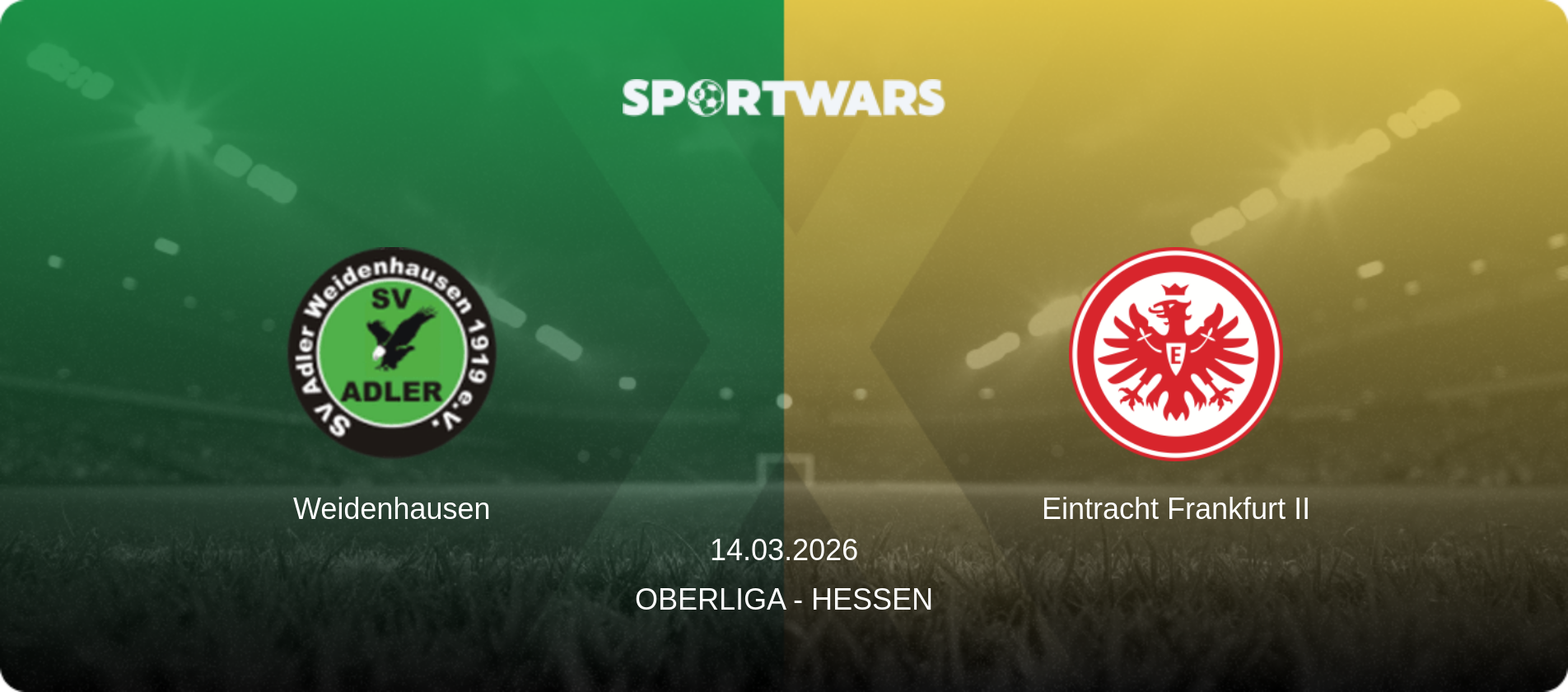 Weidenhausen — Eintracht Frankfurt II, 14.03.2026 — Oberliga - Hessen (match preview)