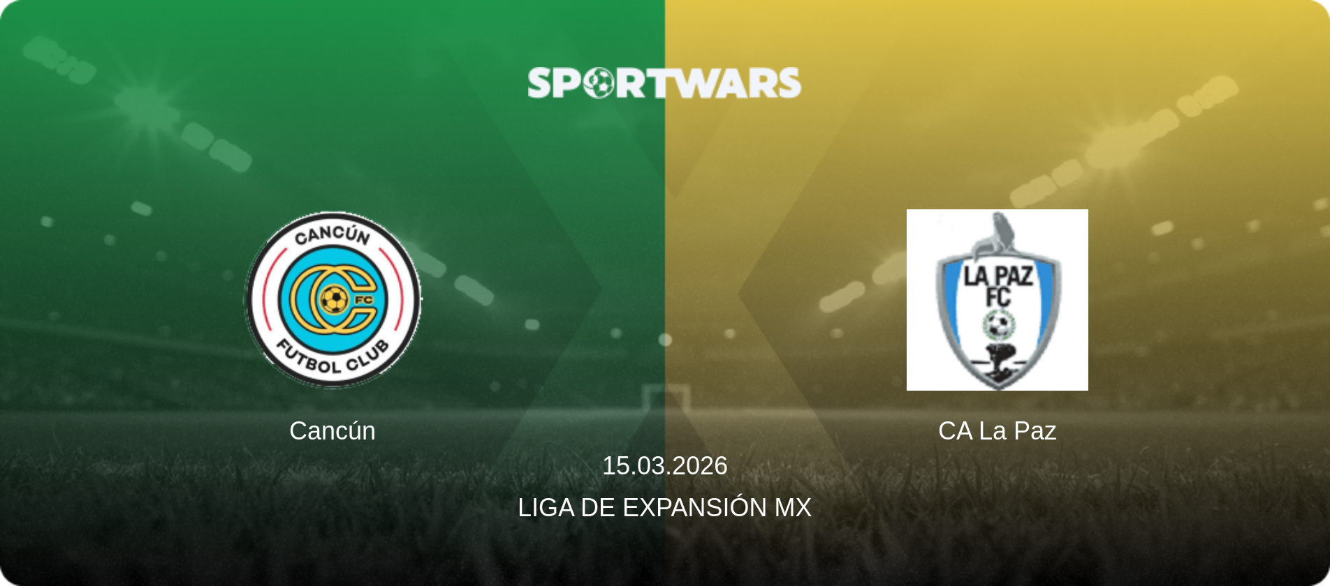 Cancún — CA La Paz, 15.03.2026 — Liga de Expansión MX (match preview)