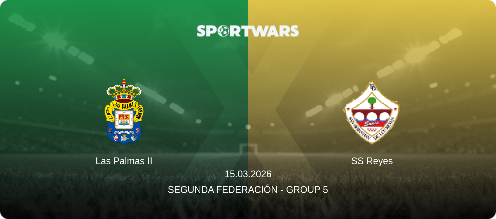 Las Palmas II — SS Reyes, 15.03.2026 — Segunda Federación - Group 5 (match preview)