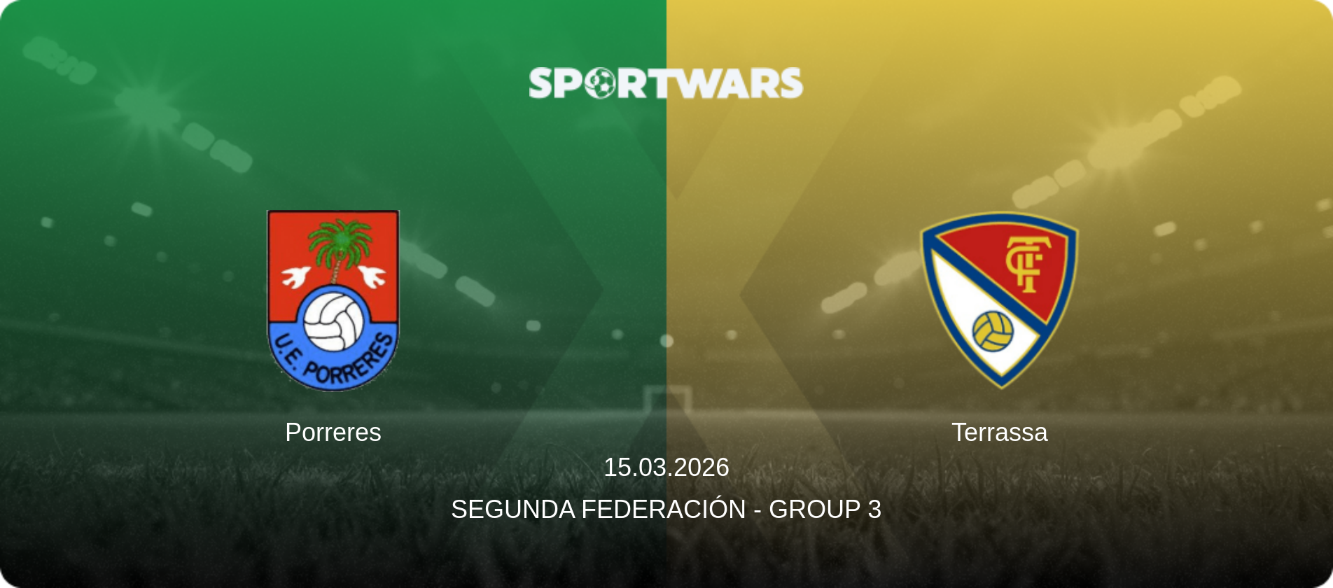 Porreres — Terrassa, 15.03.2026 — Segunda Federación - Group 3 (match preview)