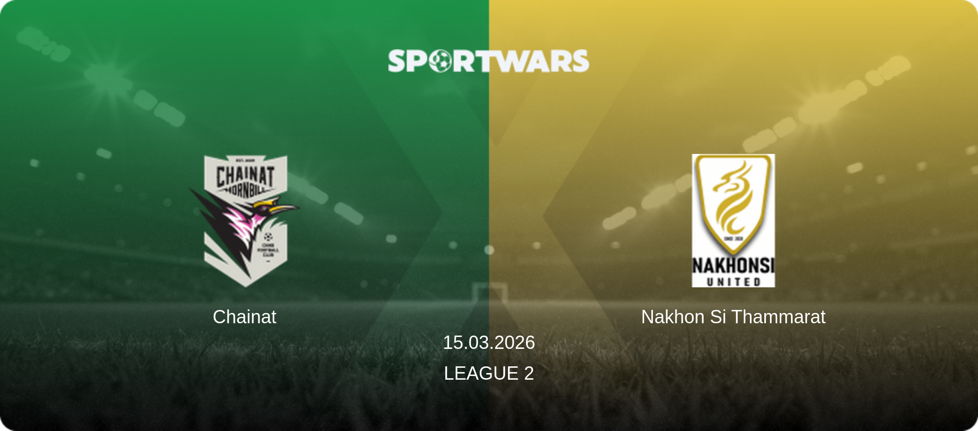 Chainat — Nakhon Si Thammarat, 15.03.2026 — League 2 (match preview)