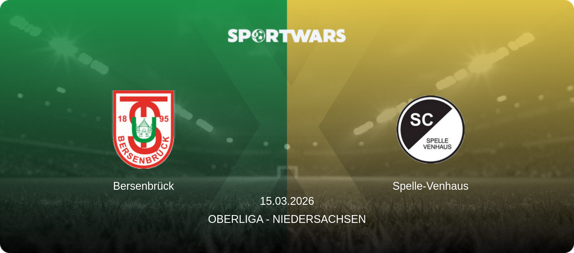 Bersenbrück — Spelle-Venhaus, 15.03.2026 — Oberliga - Niedersachsen (match preview)