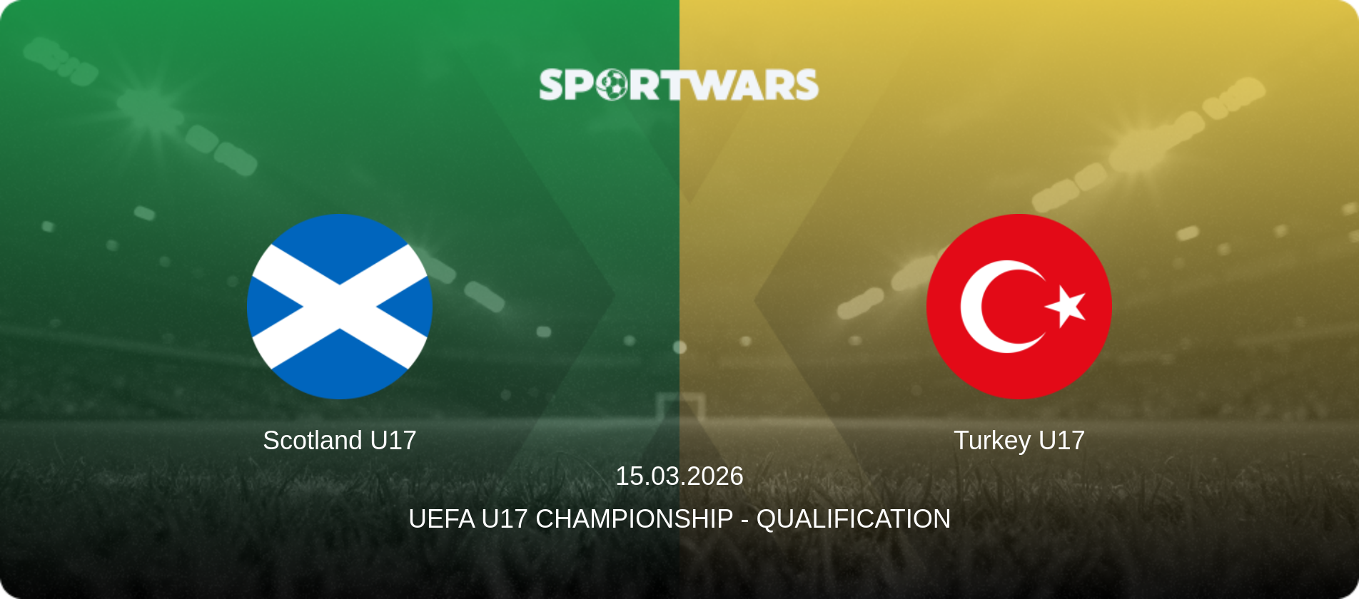 Scotland U17 — Turkey U17, 15.03.2026 — UEFA U17 Championship - Qualification (match preview)