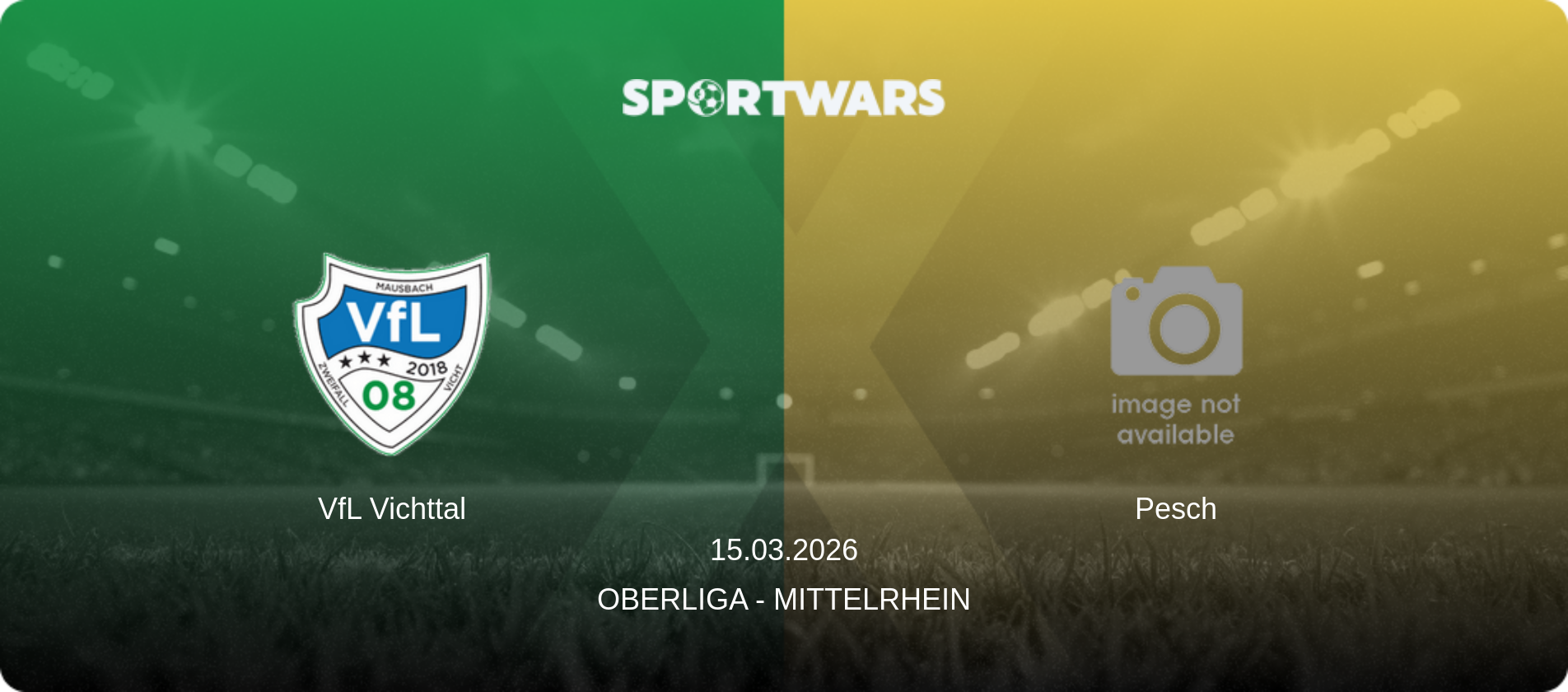 VfL Vichttal — Pesch, 15.03.2026 — Oberliga - Mittelrhein (match preview)