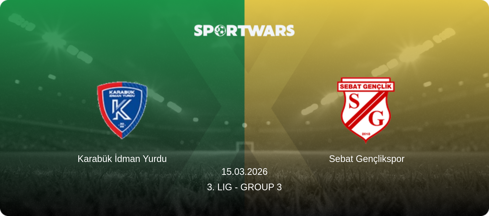 Karabük İdman Yurdu — Sebat Gençlikspor, 15.03.2026 — 3. Lig - Group 3 (match preview)