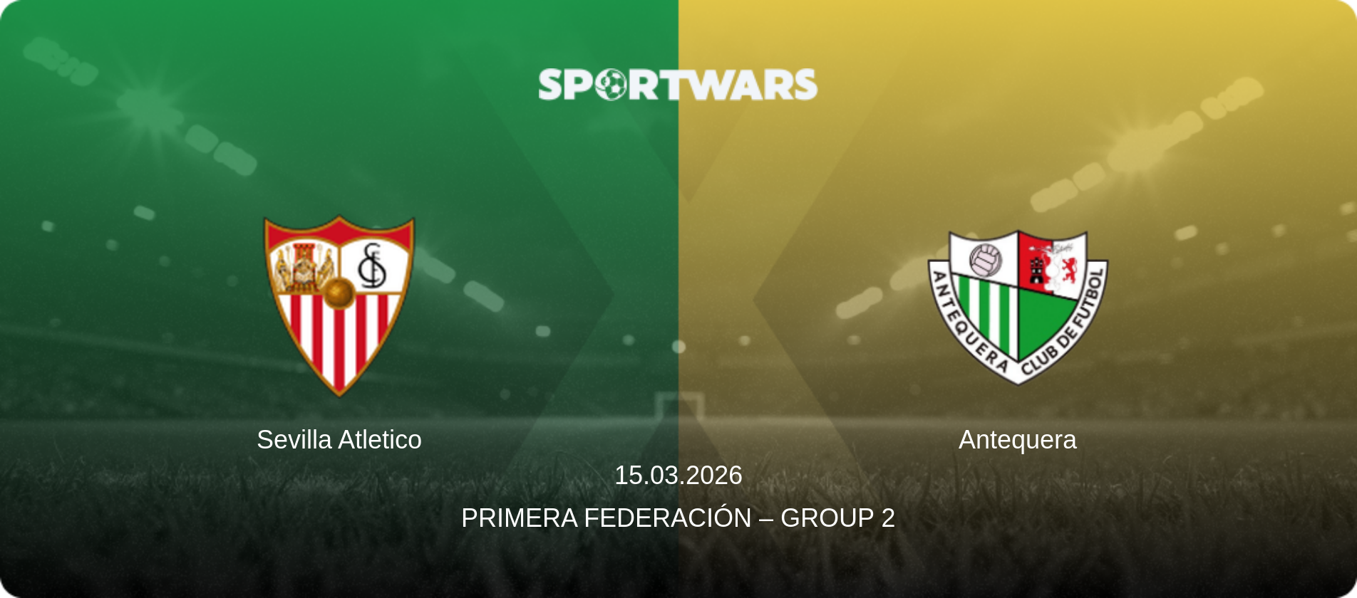 Sevilla Atletico — Antequera, 15.03.2026 — Primera Federación – Group 2 (match preview)