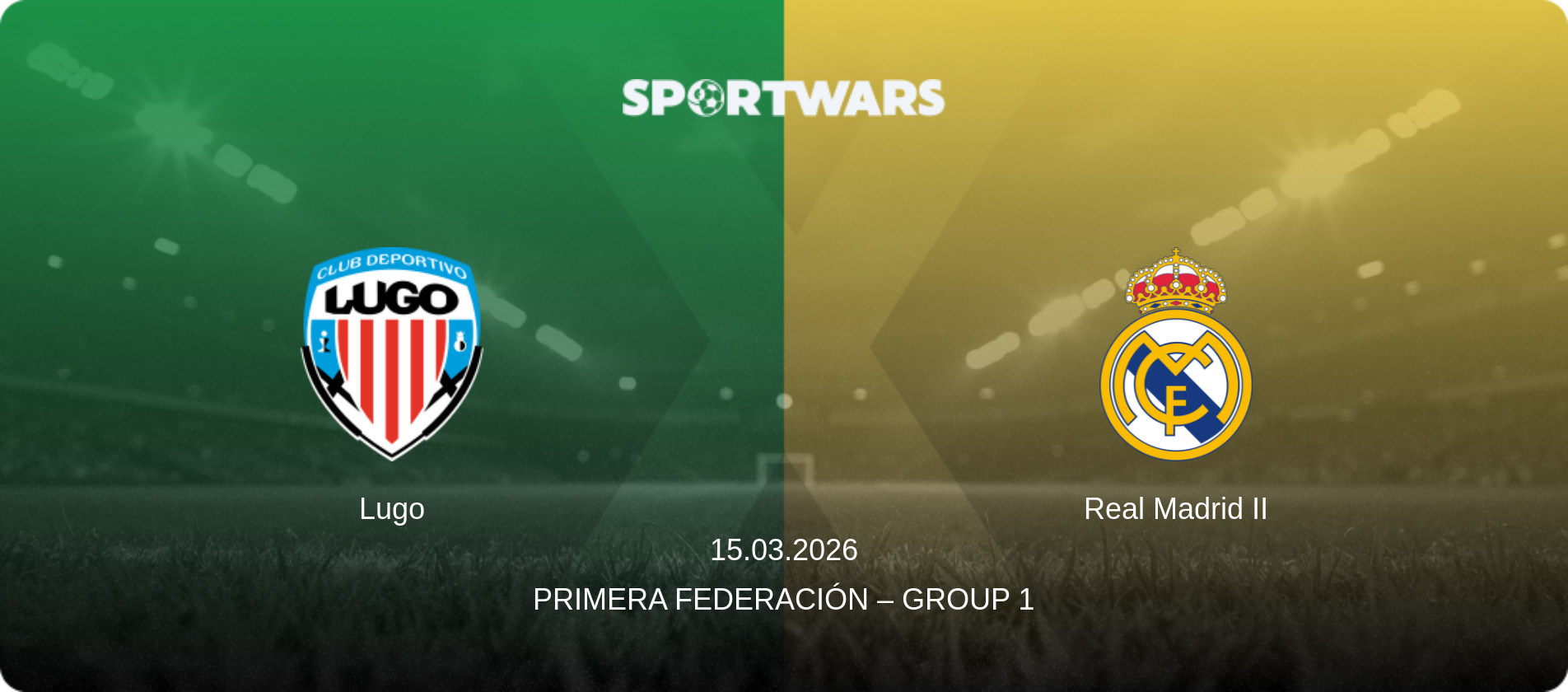 Lugo — Real Madrid II, 15.03.2026 — Primera Federación – Group 1 (match preview)
