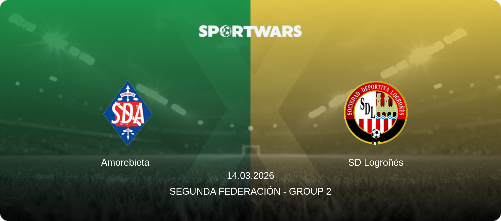 Amorebieta — SD Logroñés, 14.03.2026 — Segunda Federación - Group 2 (match preview)
