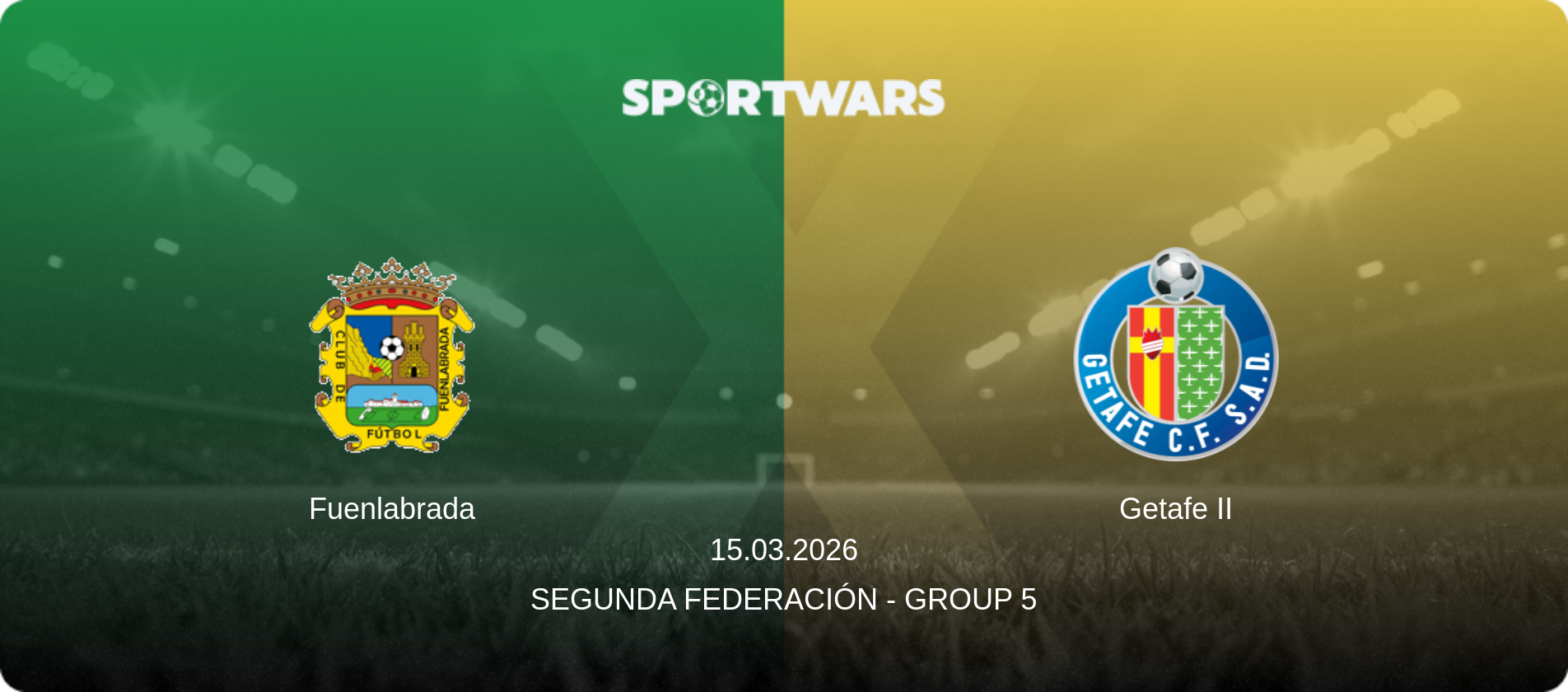 Fuenlabrada — Getafe II, 15.03.2026 — Segunda Federación - Group 5 (match preview)