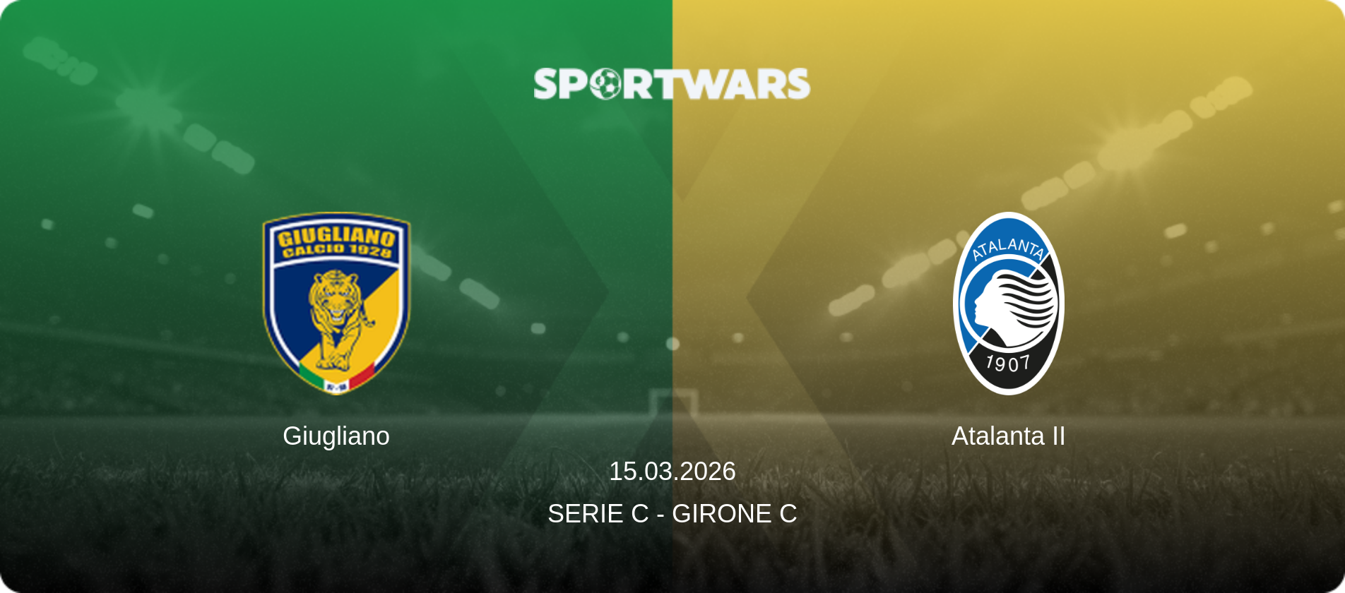 Giugliano — Atalanta II, 15.03.2026 — Serie C - Girone C (match preview)