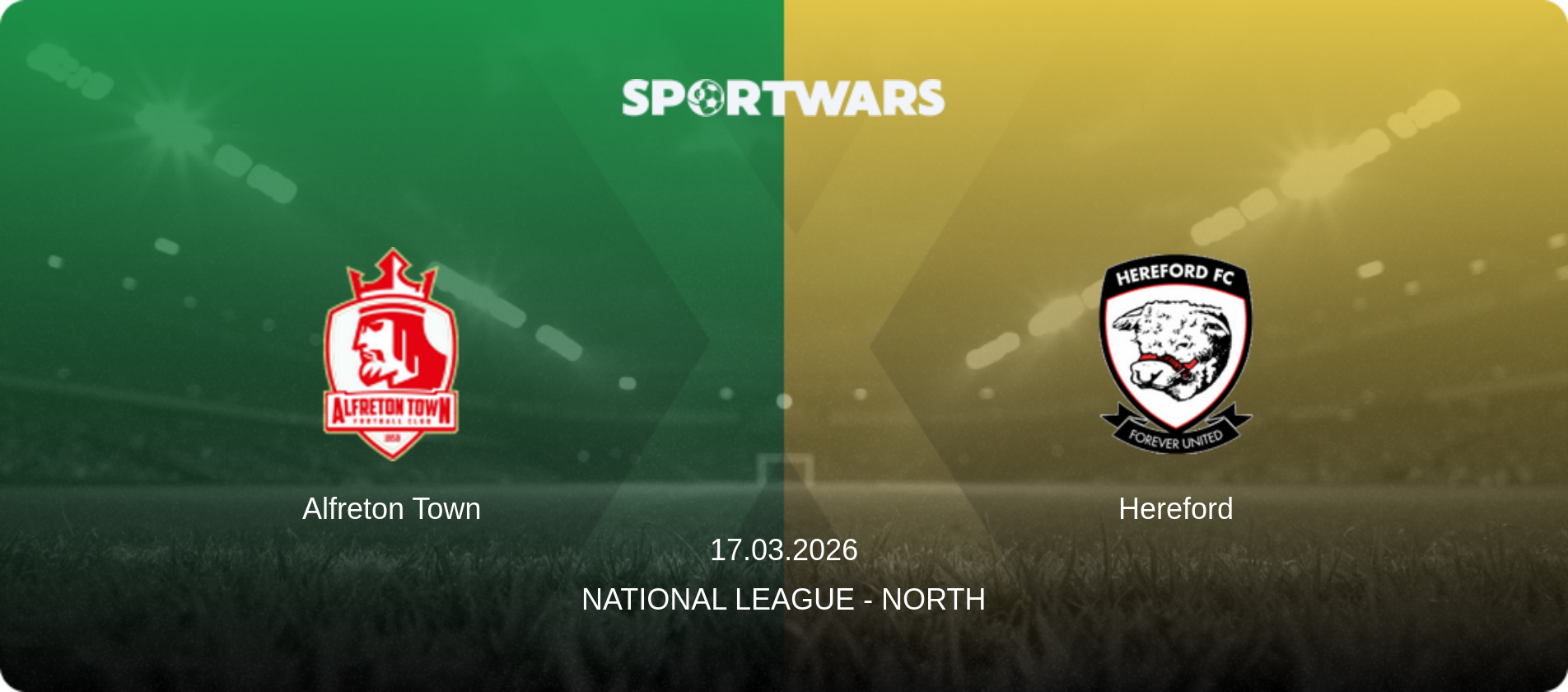 Alfreton Town — Hereford, 17.03.2026 — National League - North (match preview)