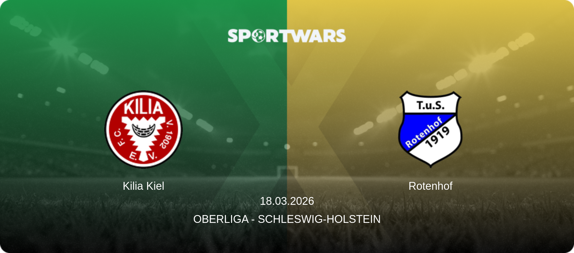 Kilia Kiel — Rotenhof, 18.03.2026 — Oberliga - Schleswig-Holstein (match preview)