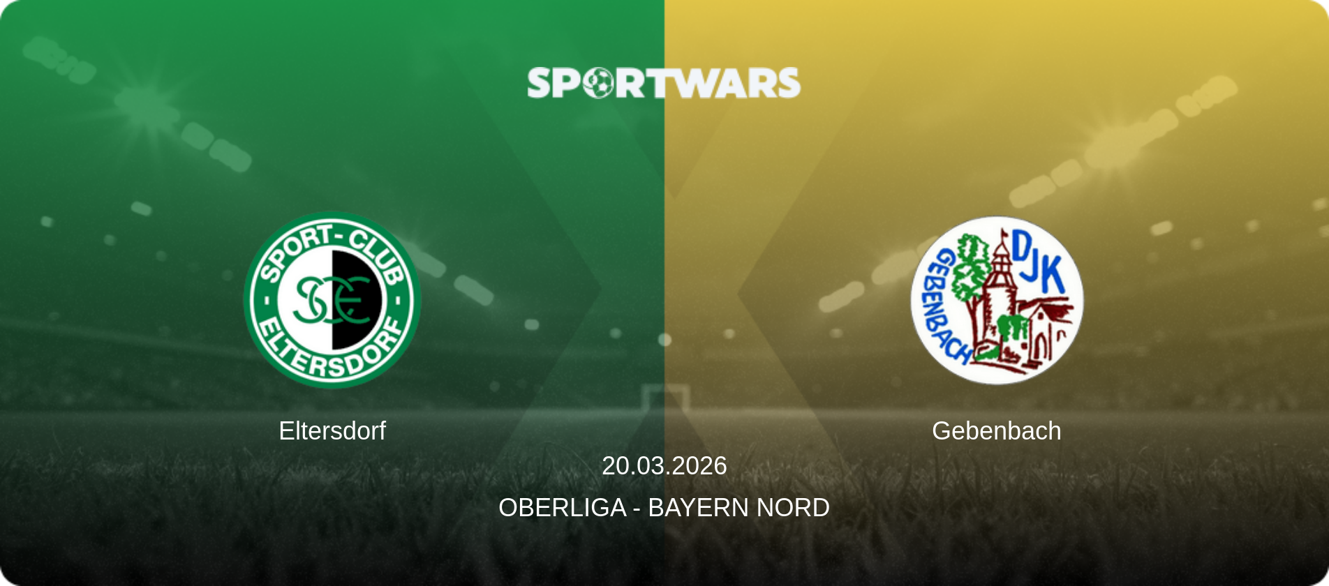 Eltersdorf — Gebenbach, 20.03.2026 — Oberliga - Bayern Nord (match preview)