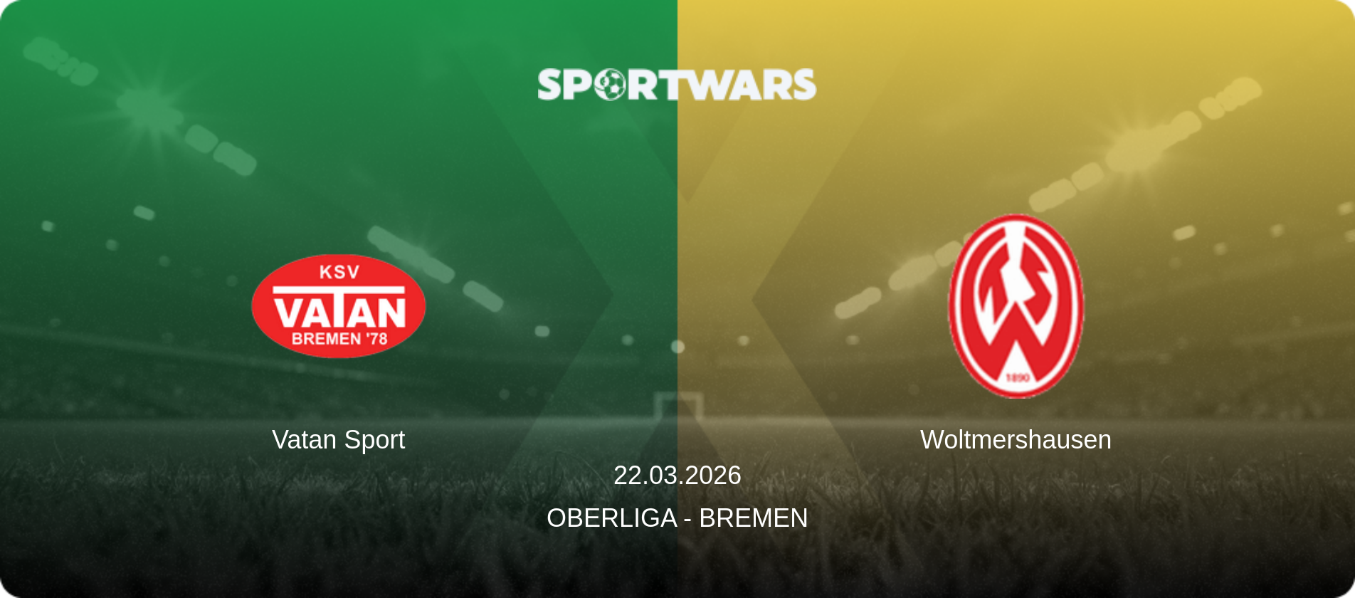 Vatan Sport — Woltmershausen, 22.03.2026 — Oberliga - Bremen (match preview)