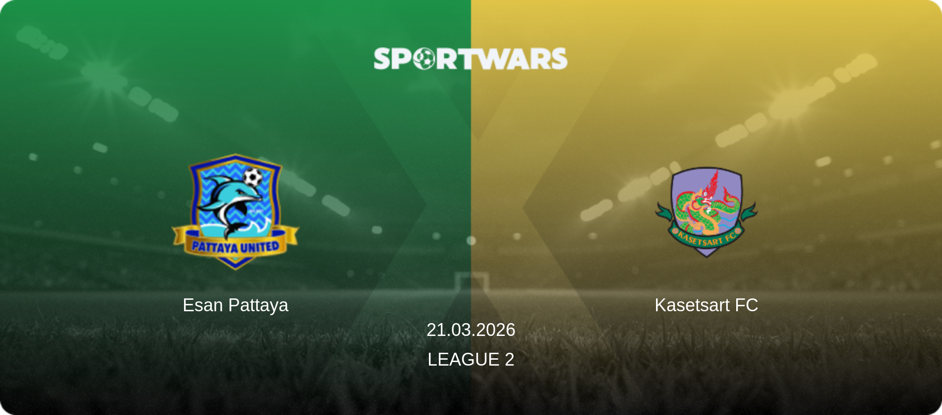 Esan Pattaya — Kasetsart FC, 21.03.2026 — League 2 (match preview)