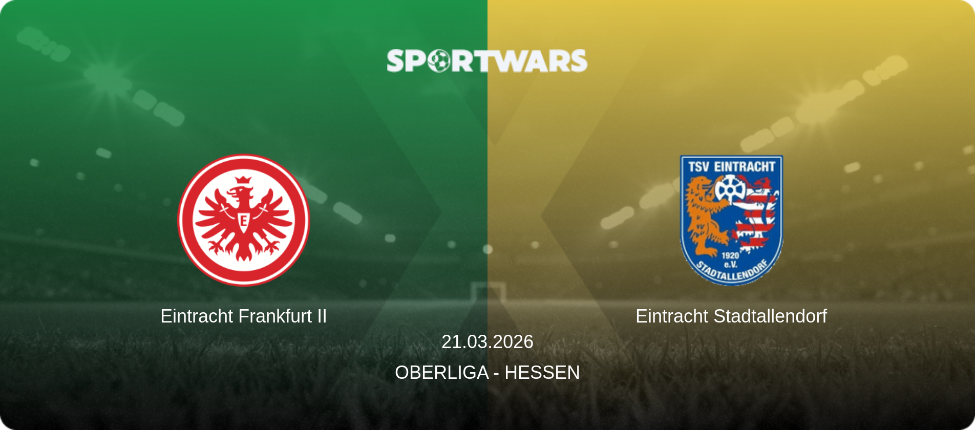 Eintracht Frankfurt II — Eintracht Stadtallendorf, 21.03.2026 — Oberliga - Hessen (match preview)