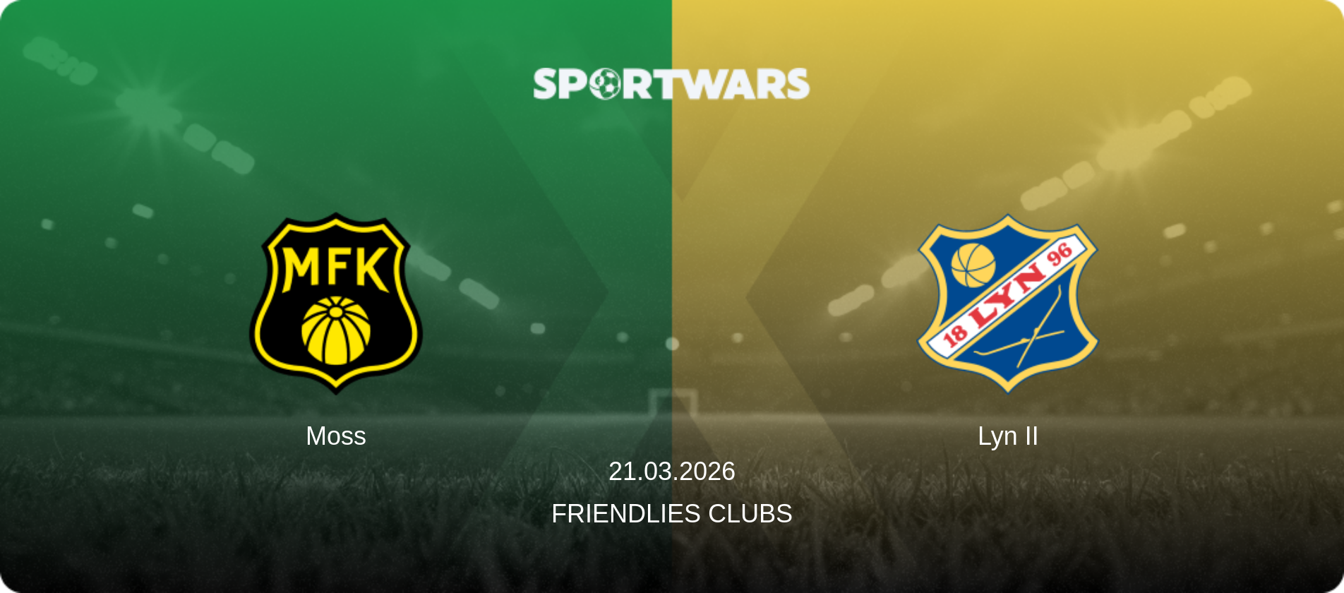 Moss — Lyn II, 21.03.2026 — Friendlies Clubs (match preview)