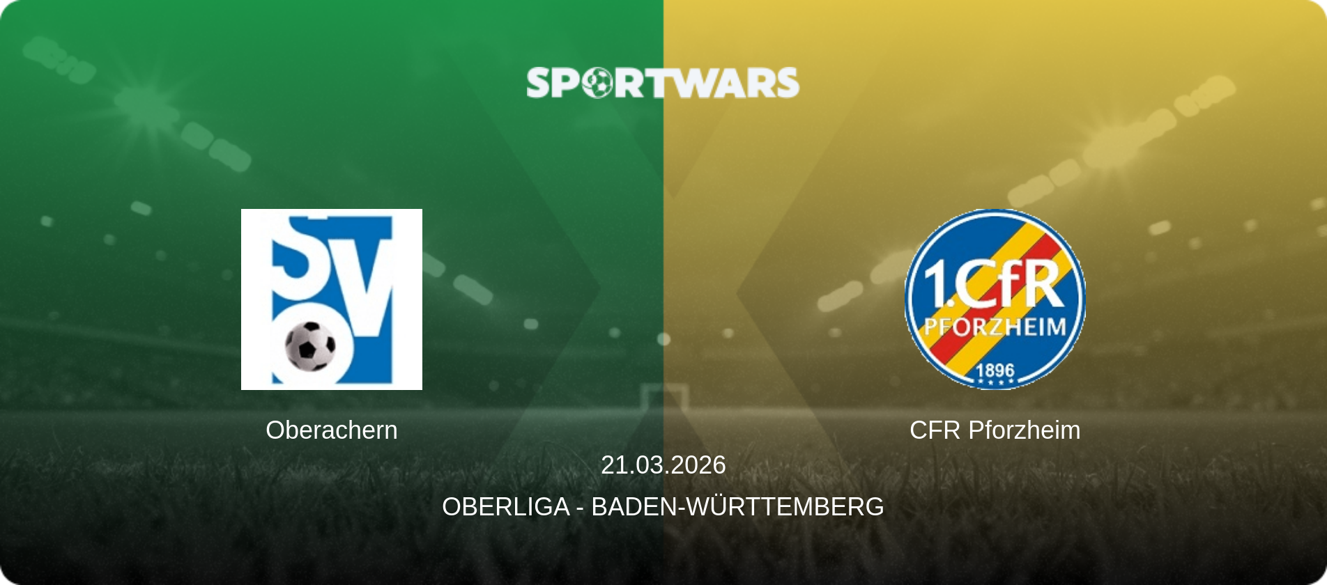 Oberachern — CFR Pforzheim, 21.03.2026 — Oberliga - Baden-Württemberg (match preview)