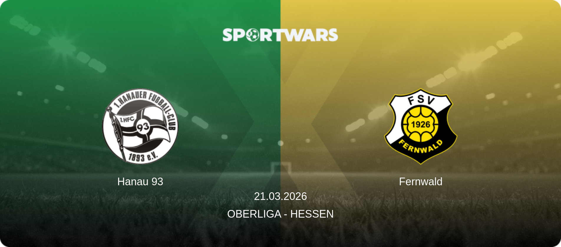 Hanau 93 — Fernwald, 21.03.2026 — Oberliga - Hessen (match preview)