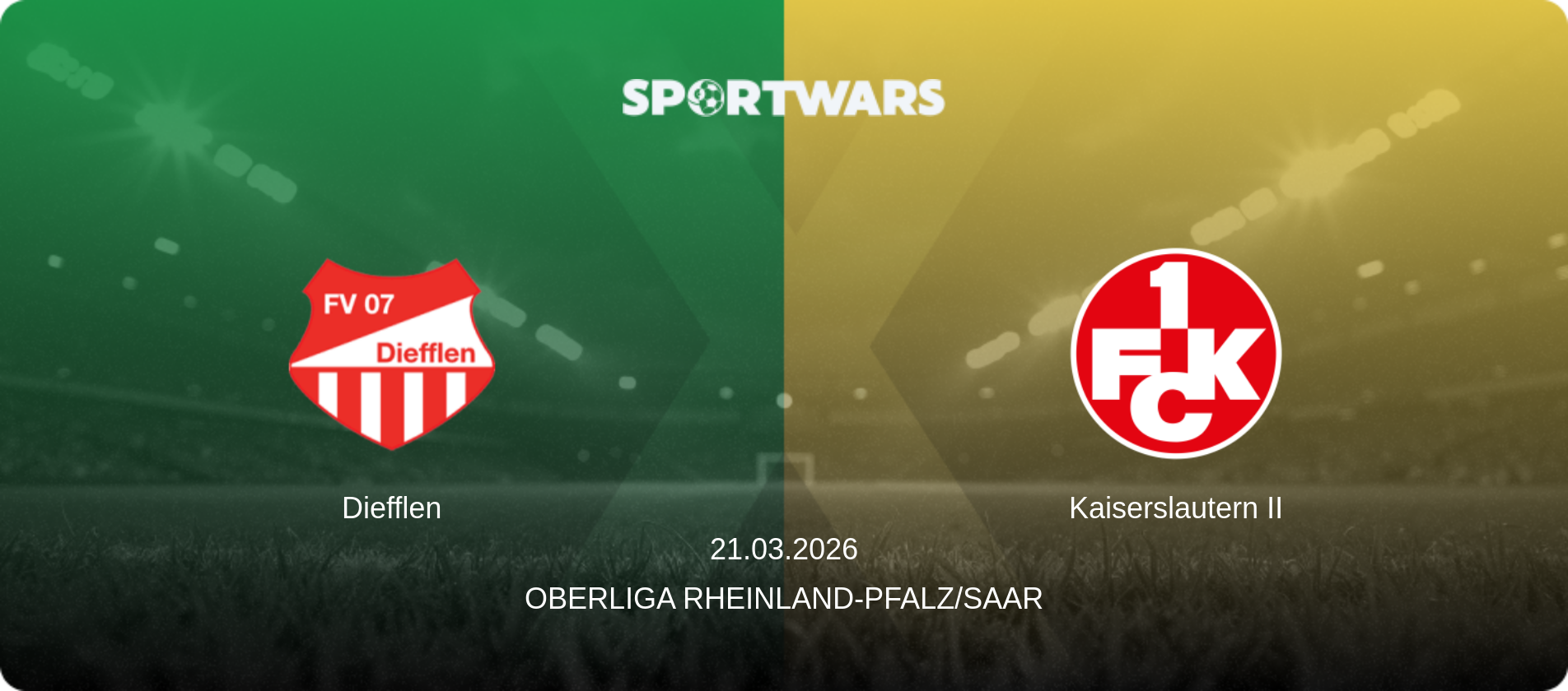 Diefflen — Kaiserslautern II, 21.03.2026 — Oberliga Rheinland-Pfalz/Saar (match preview)