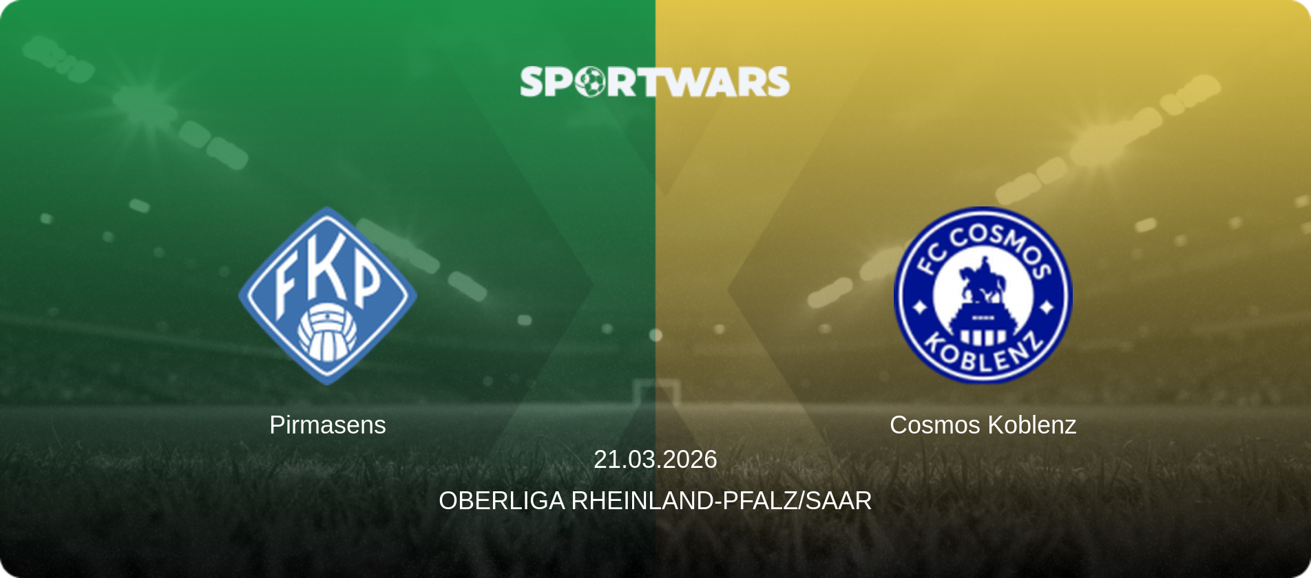 Pirmasens — Cosmos Koblenz, 21.03.2026 — Oberliga Rheinland-Pfalz/Saar (match preview)