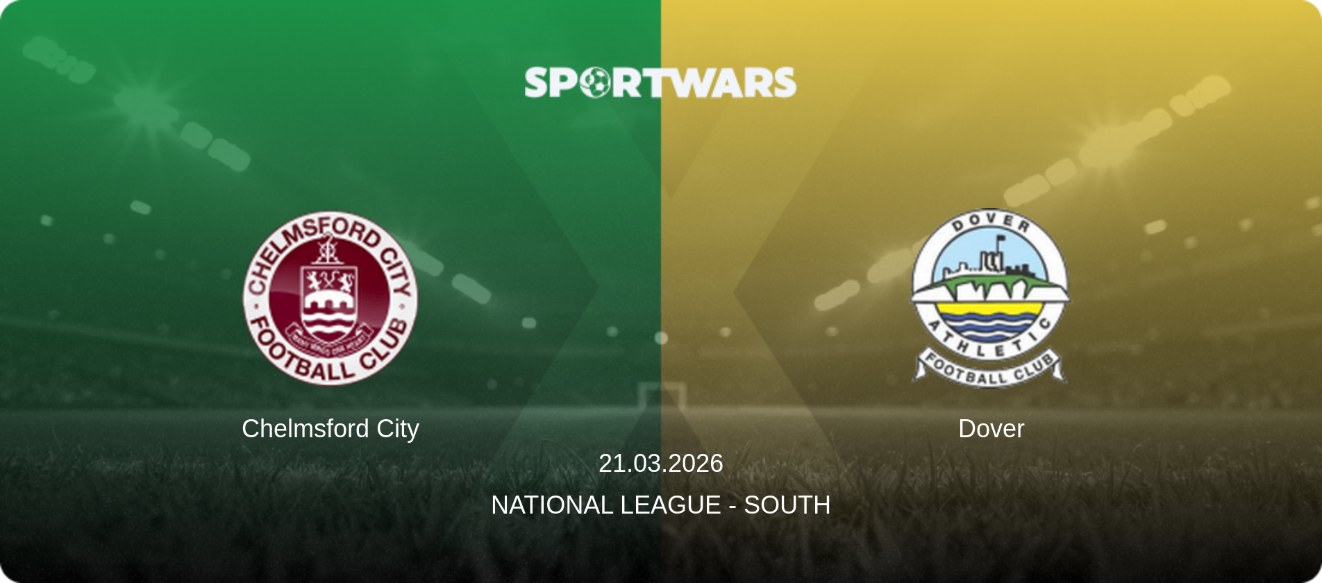 Chelmsford City — Dover, 21.03.2026 — National League - South (match preview)