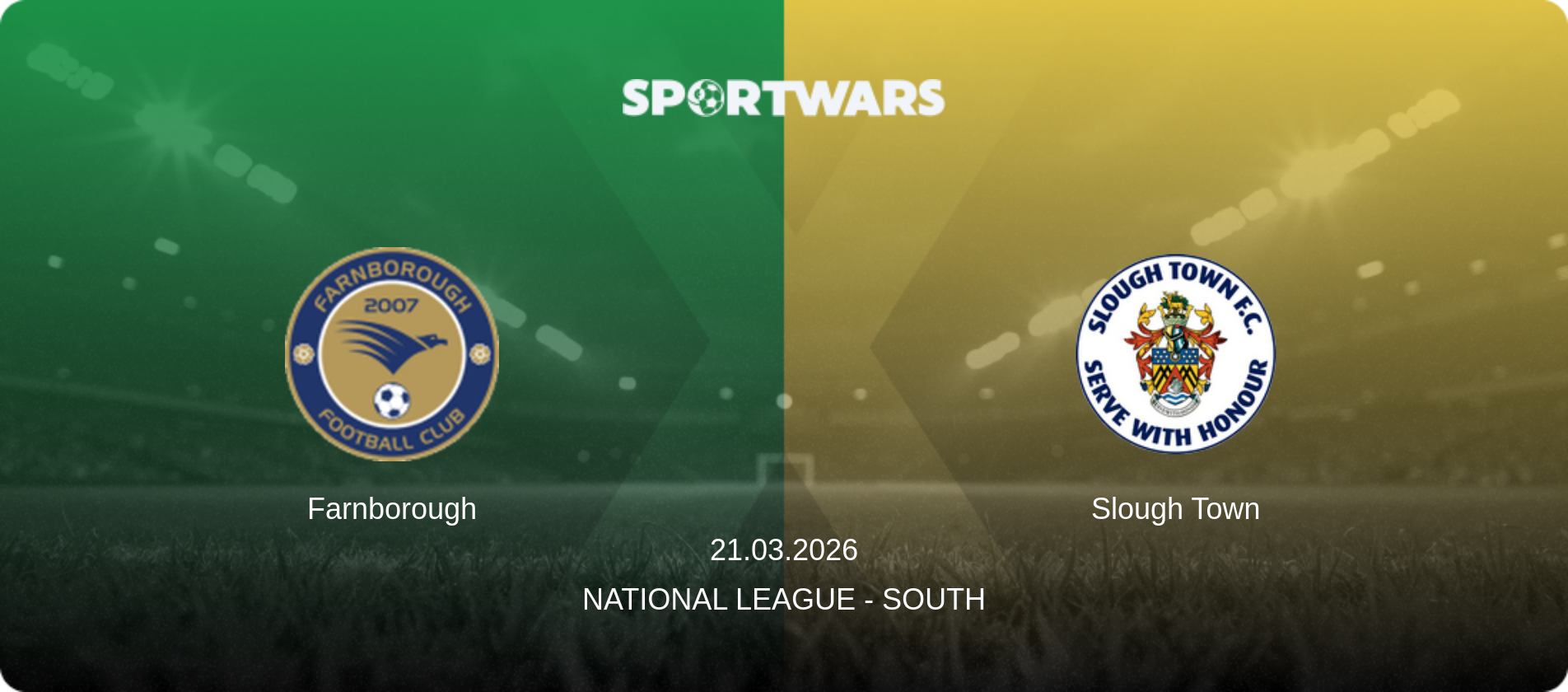 Farnborough — Slough Town, 21.03.2026 — National League - South (match preview)