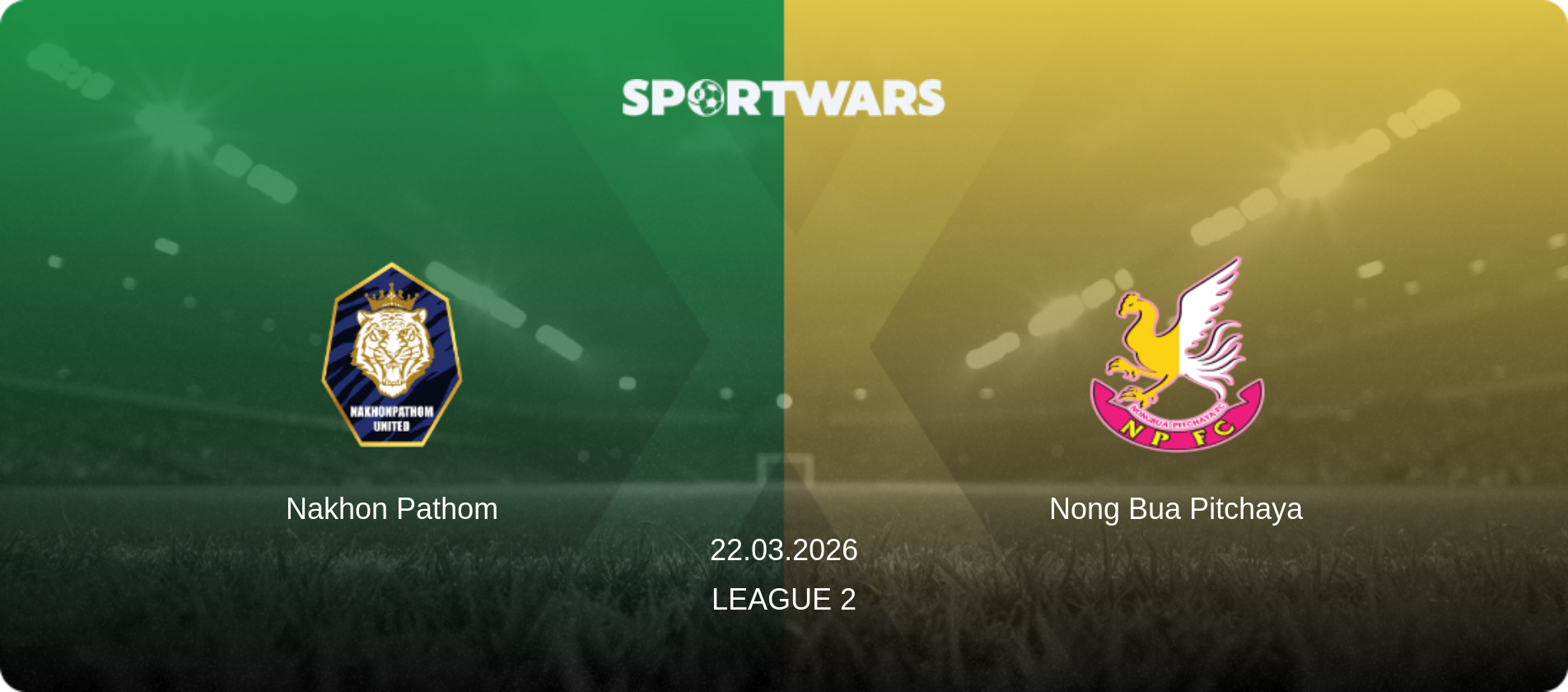 Nakhon Pathom — Nong Bua Pitchaya, 22.03.2026 — League 2 (match preview)