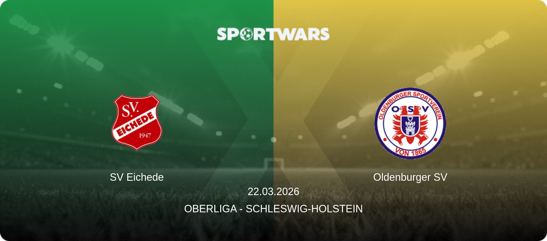 SV Eichede — Oldenburger SV, 22.03.2026 — Oberliga - Schleswig-Holstein (match preview)