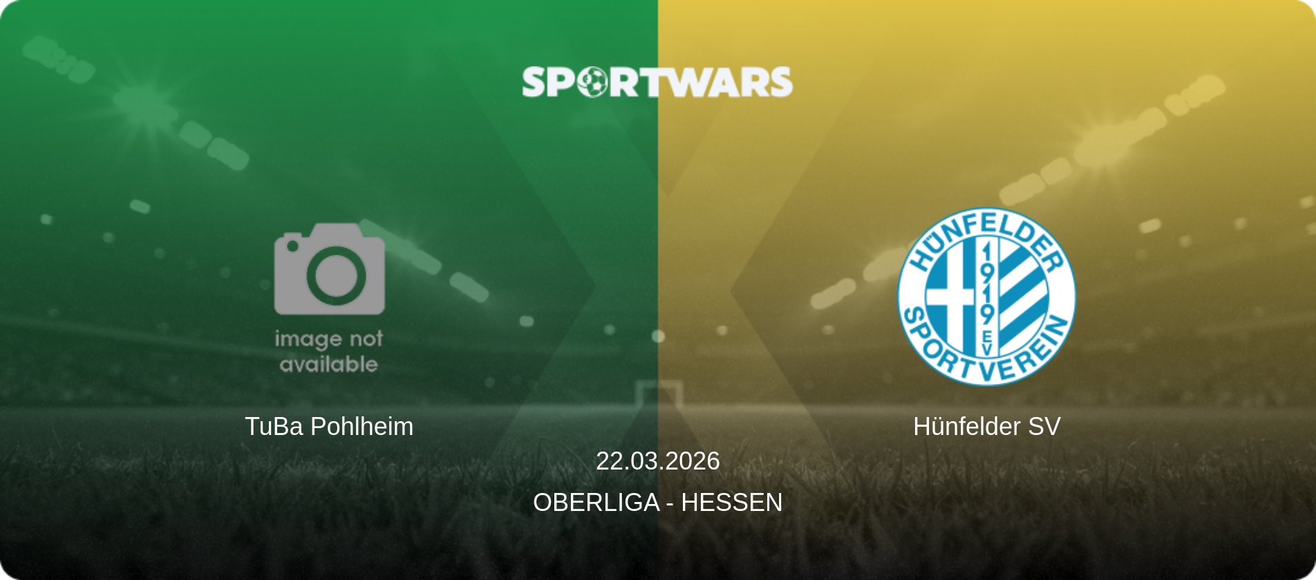 TuBa Pohlheim — Hünfelder SV, 22.03.2026 — Oberliga - Hessen (match preview)