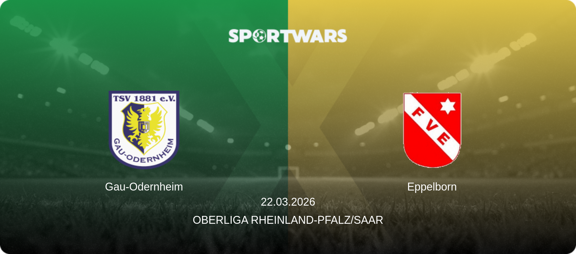 Gau-Odernheim — Eppelborn, 22.03.2026 — Oberliga Rheinland-Pfalz/Saar (match preview)