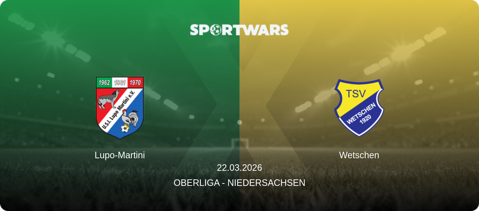 Lupo-Martini — Wetschen, 22.03.2026 — Oberliga - Niedersachsen (match preview)